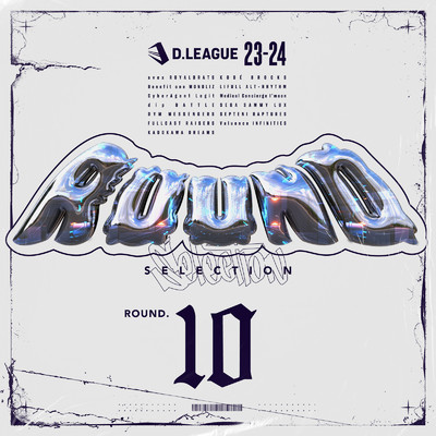 アルバム/D.LEAGUE 23 -24 SEASON - ROUND SELECTION - ROUND.10/Various Artists