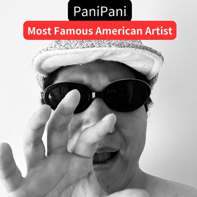 シングル/PaniPani/Most Famous American Artist