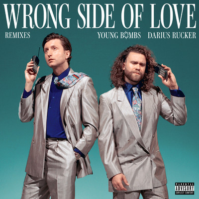 シングル/Wrong Side Of Love (Explicit) (featuring Darius Rucker／Over Easy Remix)/Young Bombs