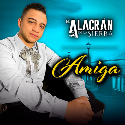 Amiga/El Alacran De La Sierra