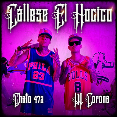 シングル/Callese El Hocico (Explicit)/W. Corona／Chato 473