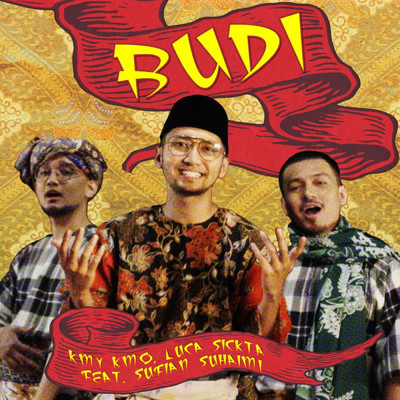 シングル/Budi (featuring Sufian Suhaimi)/Kmy Kmo／Luca Sickta