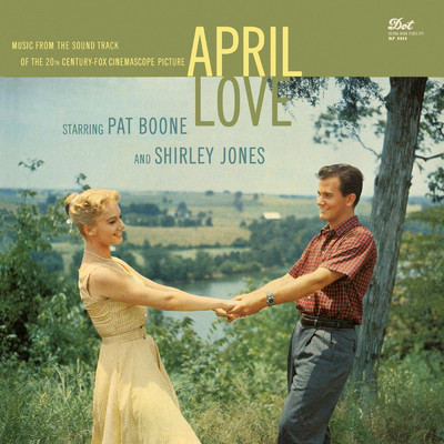 April Love (Music From The Soundtrack Of The 20th Century-Fox Cinemascope Picture)/パット・ブーン／Shirley Jones／ライオネル・ニューマン
