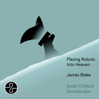 アルバム/Playing Robots Into Heaven (Endel Chillout Soundscape)/ジェイムス・ブレイク