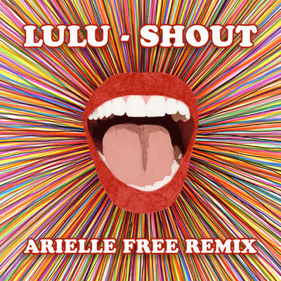 Shout (Arielle Free Remix ／ Radio Edit)/ルル／Arielle Free
