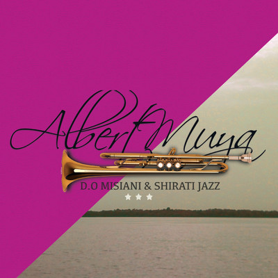 Albert Muya/D.O Misiani & Shirati Jazz