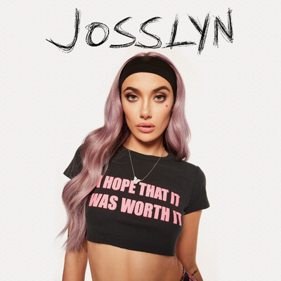 Josslyn (Explicit)/Olivia O'Brien