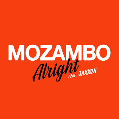シングル/Alright (featuring Jaxxon)/Mozambo