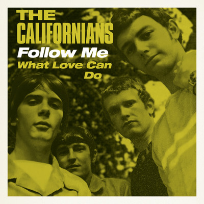 アルバム/Follow Me ／ What Love Can Do/The Californians