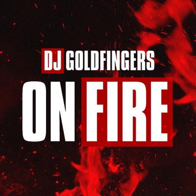 シングル/On Fire (Club Mix)/DJ Goldfingers