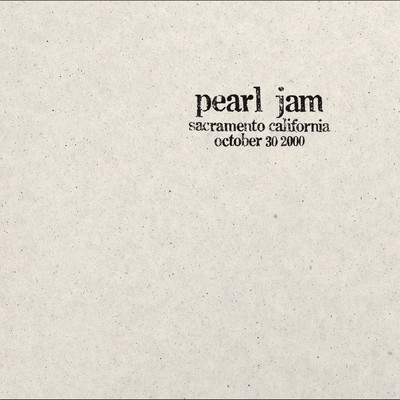 2000.10.30 - Sacramento, California (Explicit) (Live)/Pearl Jam