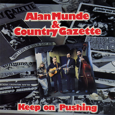 Keep On Pushing/Alan Munde／カントリー・ガゼット