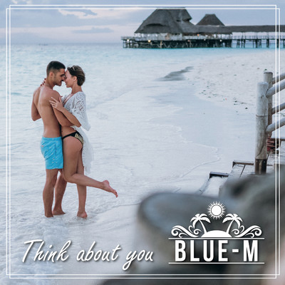 アルバム/Think About You/Blue-M
