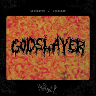 アルバム/Godslayer／Scimitar/Pispegel