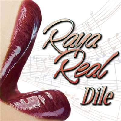 シングル/Dile/Raya Real