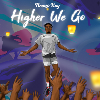 Higher We Go/Bruno Kay