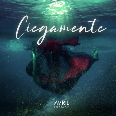 シングル/Ciegamente/Avril Lerman