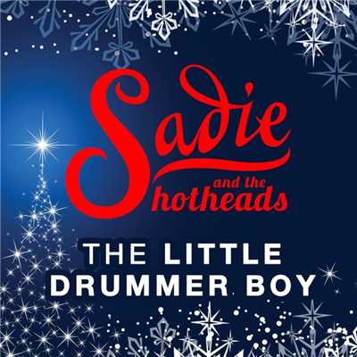 The Little Drummer Boy/Sadie and the Hotheads