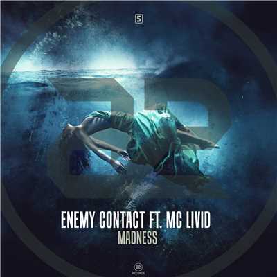 Madness/Enemy Contact ft. MC Livid