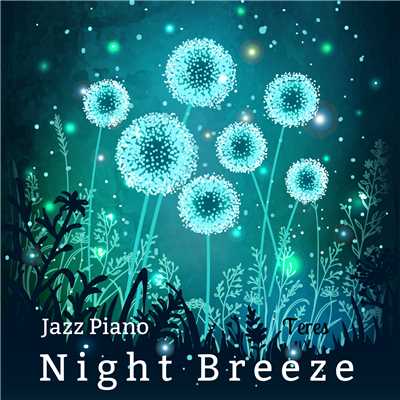 アルバム/Night Breeze Jazz Piano/Teres