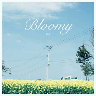 Bloomy/[.que]