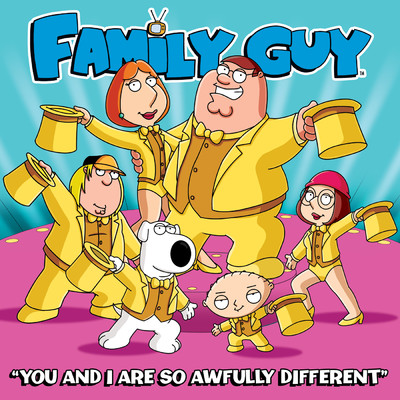 You and I Are So Awfully Different (From ”Family Guy”)/Cast - Family Guy