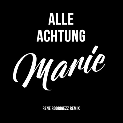 Marie (Rene Rodrigezz Remix)/ALLE ACHTUNG／Rene Rodrigezz