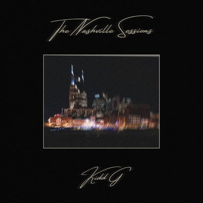 The Nashville Sessions (Explicit)/Kidd G
