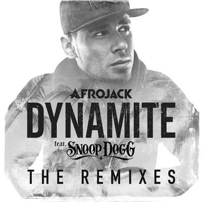 シングル/Dynamite (Explicit) (featuring Snoop Dogg／Danny Howard Remix)/アフロジャック