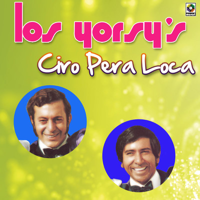 アルバム/Ciro Pera Loca/Los Yorsy's
