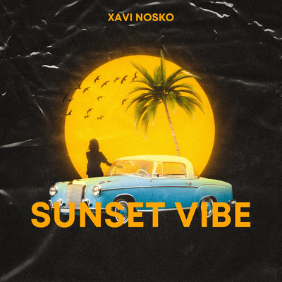 Sunset Vibe/Xavi Nosko