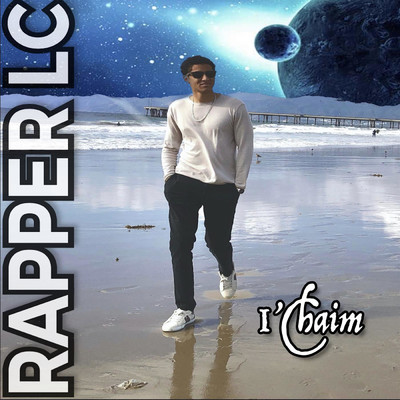I'Chaim/Rapper LC