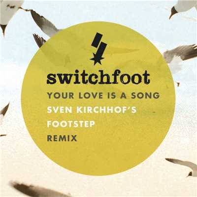 アルバム/Your Love Is A Song/Switchfoot