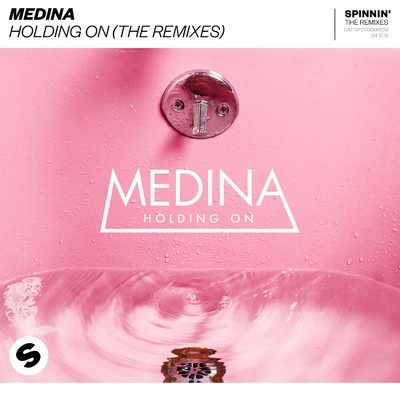 Holding On (The Remixes)/Medina