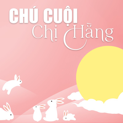 シングル/Chu cuoi chi Hang/Selena