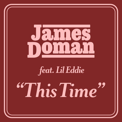 シングル/This Time (feat. Lil Eddie)/James Doman