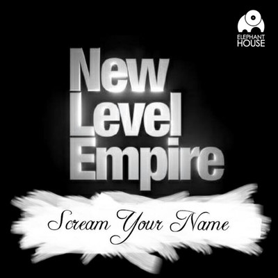 シングル/Scream Your Name (feat. MC Ron)/New Level Empire