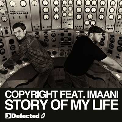 Story Of My Life (feat. Imaani) [Main Mix]/Copyright