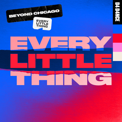 Every Little Thing/Beyond Chicago