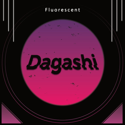 Fluorescent/Dagashi