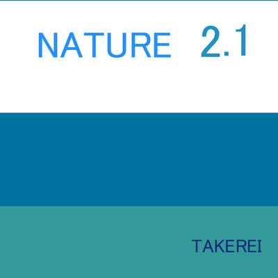 NATURE2.1/TAKEREI
