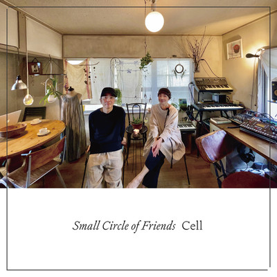 アルバム/Cell/Small Circle of Friends