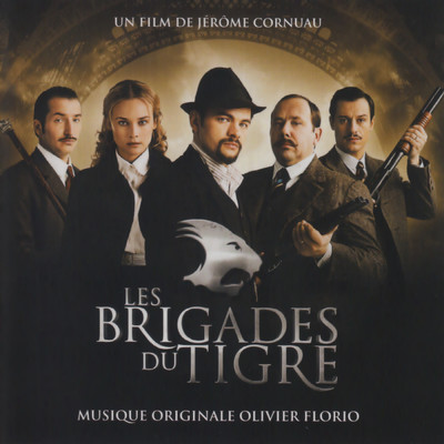 Les brigades du tigre (Original Motion Picture Soundtrack)/Olivier Florio