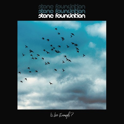 Is Love Enough？/STONE FOUNDATION