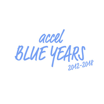 BLUE YEARS 2012-2018/accel