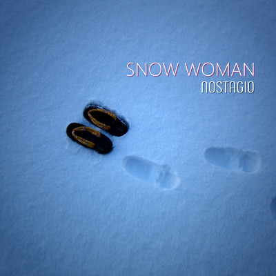 SNOW WOMAN/NOSTAGIO