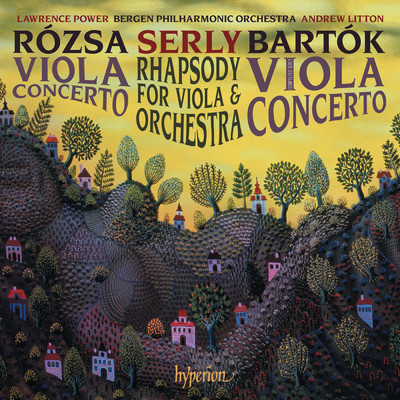 Bartok & Rozsa: Viola Concertos/Lawrence Power／ベルゲン・フィルハーモー管弦楽団／アンドリュー・リットン