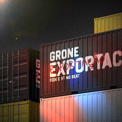 Exportacao/Grone／Vt no beat／Feek
