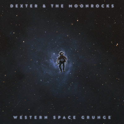 Western Space Grunge (Explicit)/Dexter and The Moonrocks