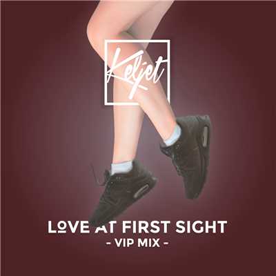 Love At First Sight (featuring Pretty Sister／VIP Mix)/Keljet